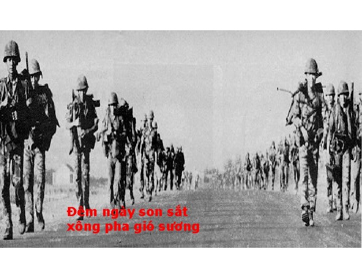 Đêm ngày son sắt xông pha gió sương 