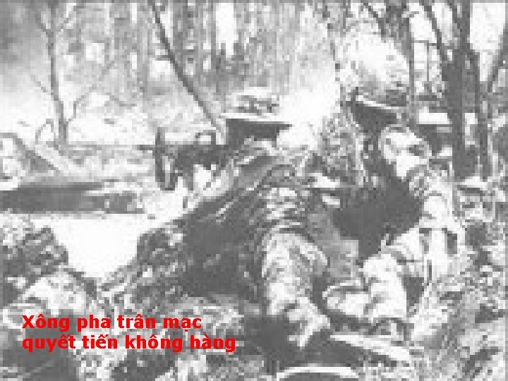 Xông pha trân mạc quyết tiến không hàng 