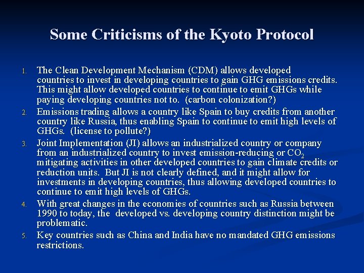 Some Criticisms of the Kyoto Protocol 1. 2. 3. 4. 5. The Clean Development