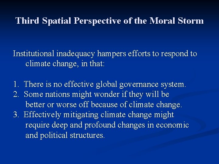 Third Spatial Perspective of the Moral Storm Institutional inadequacy hampers efforts to respond to
