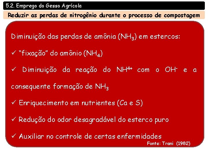 5. 2. Emprego do Gesso Agrícola Reduzir as perdas de nitrogênio durante o processo