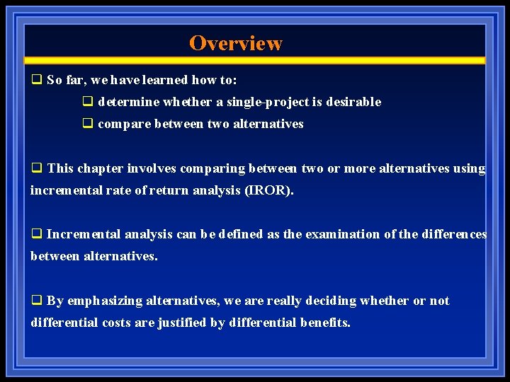 Overview q So far, we have learned how to: q determine whether a single-project