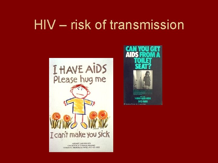 HIV – risk of transmission 