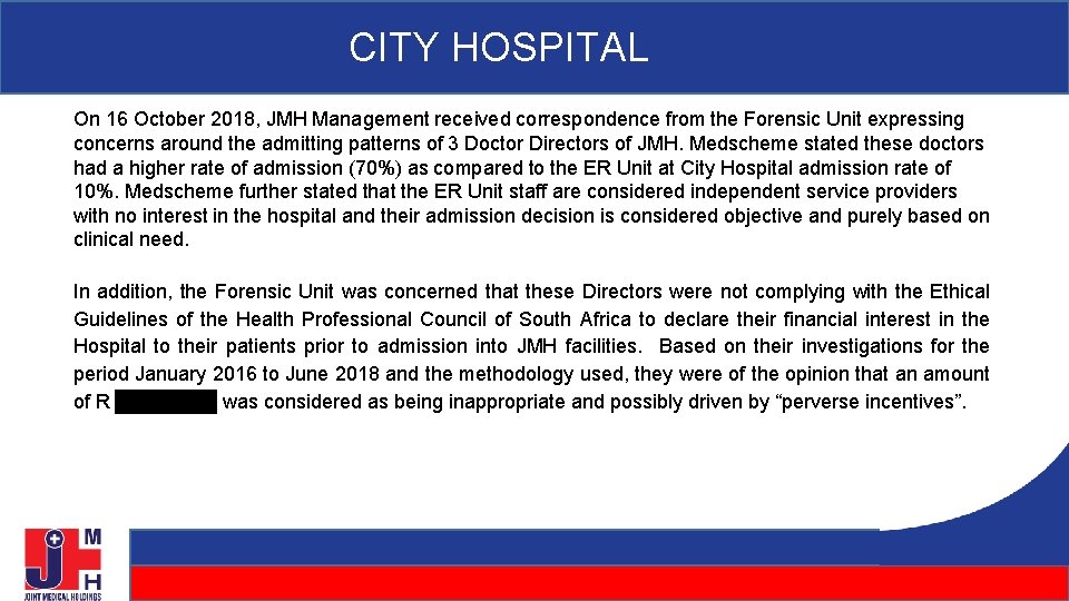 CITY HOSPITAL On 16 October 2018, JMH Management received correspondence from the Forensic Unit CITY HOSPITAL On 16 October 2018, JMH Management received correspondence from the Forensic Unit