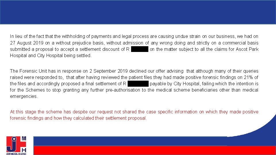 In lieu of the fact that the withholding of payments and legal process are In lieu of the fact that the withholding of payments and legal process are