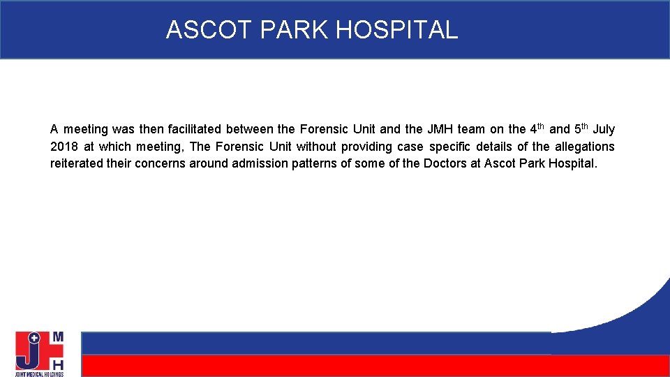 ASCOT PARK HOSPITAL A meeting was then facilitated between the Forensic Unit and the ASCOT PARK HOSPITAL A meeting was then facilitated between the Forensic Unit and the