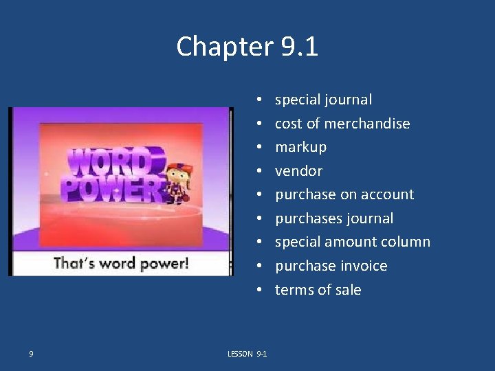 Chapter 9. 1 • • • 9 LESSON 9 -1 special journal cost of