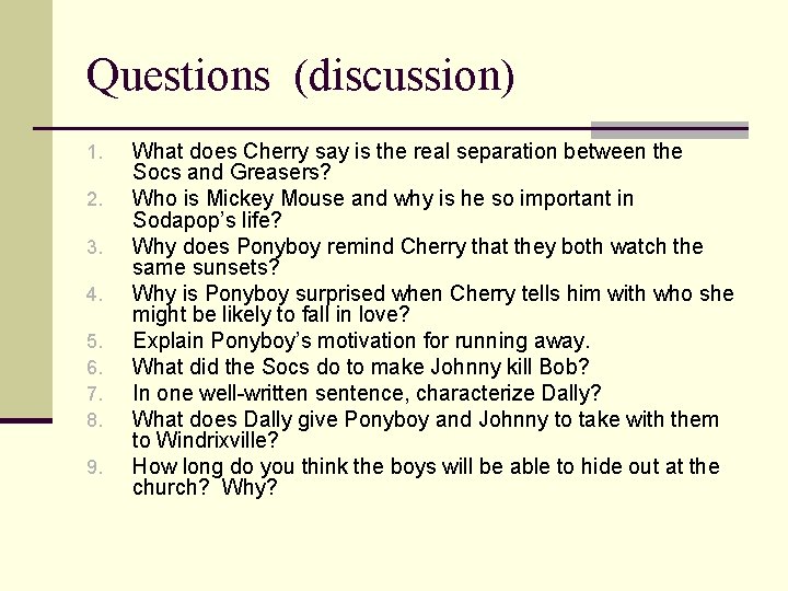 Questions (discussion) 1. 2. 3. 4. 5. 6. 7. 8. 9. What does Cherry