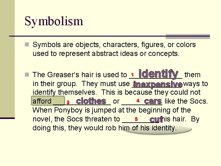 Symbolism n Symbols are objects, characters, figures, or colors used to represent abstract ideas