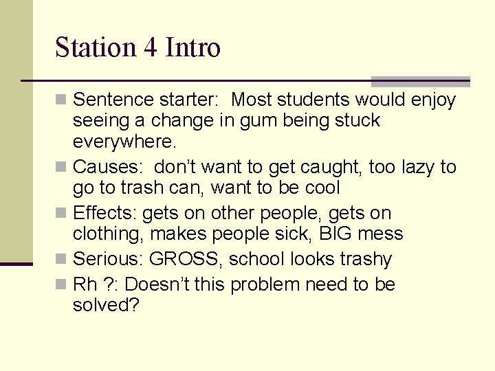 Station 4 Intro n Sentence starter: Most students would enjoy seeing a change in