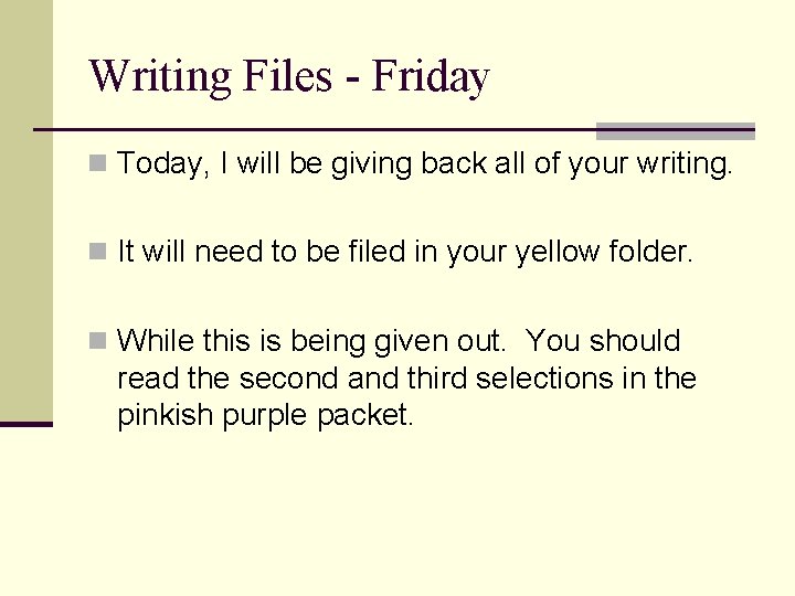 Writing Files - Friday n Today, I will be giving back all of your