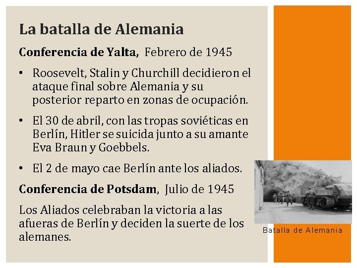 La batalla de Alemania Conferencia de Yalta, Febrero de 1945 • Roosevelt, Stalin y