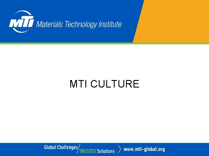 MTI CULTURE 