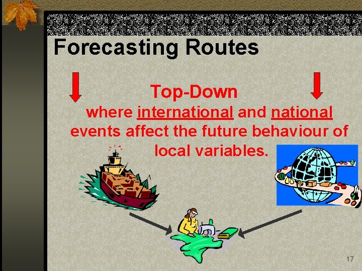 Forecasting Routes Top-Down where international and national events affect the future behaviour of local