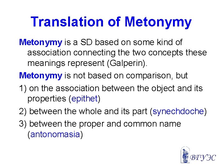 Translation of Metonymy is a SD based on some kind of association connecting the