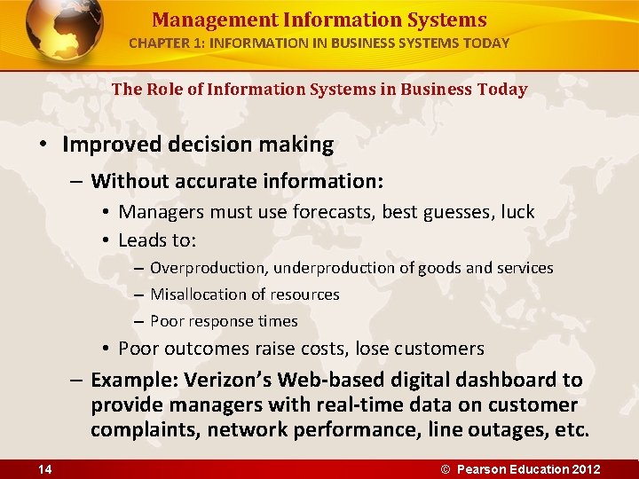 Management Information Systems CHAPTER 1: INFORMATION IN BUSINESS SYSTEMS TODAY The Role of Information