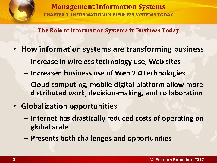 Management Information Systems CHAPTER 1: INFORMATION IN BUSINESS SYSTEMS TODAY The Role of Information