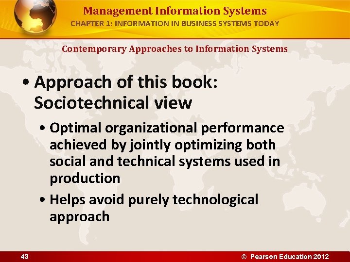 Management Information Systems CHAPTER 1: INFORMATION IN BUSINESS SYSTEMS TODAY Contemporary Approaches to Information