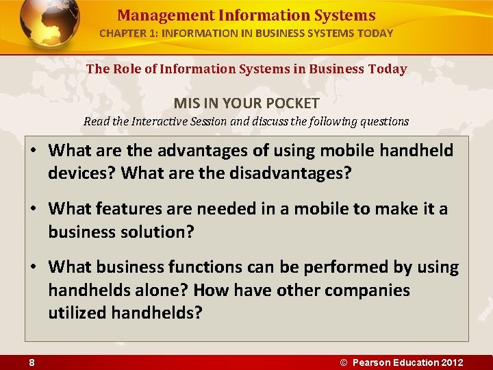 Management Information Systems CHAPTER 1: INFORMATION IN BUSINESS SYSTEMS TODAY The Role of Information