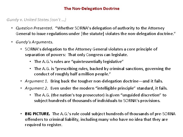 The Non-Delegation Doctrine Gundy v. United States (con’t …) • Question Presented. “Whether SORNA’s The Non-Delegation Doctrine Gundy v. United States (con’t …) • Question Presented. “Whether SORNA’s