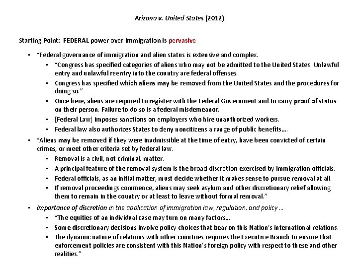 Arizona v. United States (2012) Starting Point: FEDERAL power over immigration is pervasive • Arizona v. United States (2012) Starting Point: FEDERAL power over immigration is pervasive •