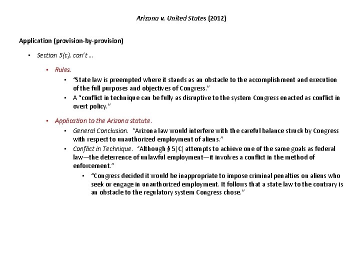 Arizona v. United States (2012) Application (provision-by-provision) • Section 5(c), con’t … • Rules. Arizona v. United States (2012) Application (provision-by-provision) • Section 5(c), con’t … • Rules.