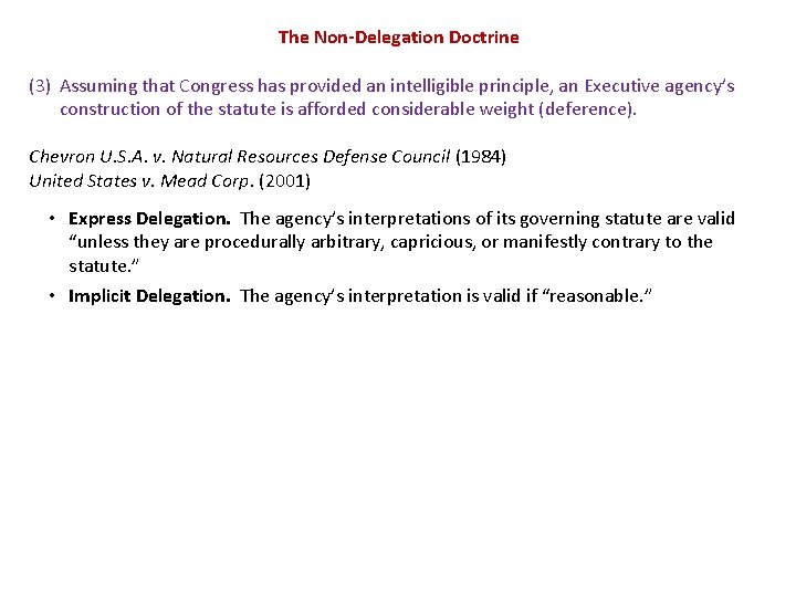 The Non-Delegation Doctrine (3) Assuming that Congress has provided an intelligible principle, an Executive The Non-Delegation Doctrine (3) Assuming that Congress has provided an intelligible principle, an Executive