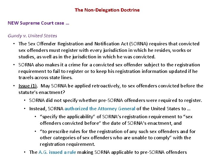 The Non-Delegation Doctrine NEW Supreme Court case … Gundy v. United States • The The Non-Delegation Doctrine NEW Supreme Court case … Gundy v. United States • The
