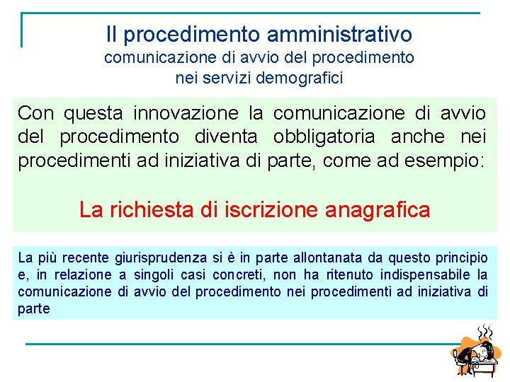 Il procedimento amministrativo comunicazione di avvio del procedimento nei servizi demografici Con questa innovazione