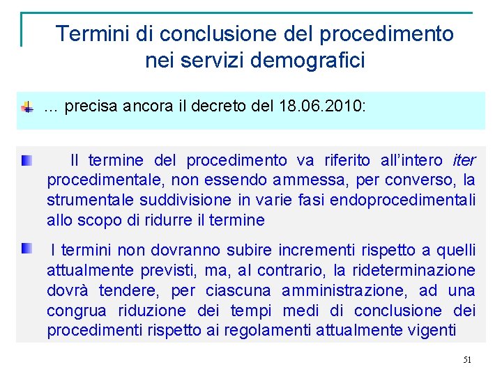 Termini di conclusione del procedimento nei servizi demografici … precisa ancora il decreto del