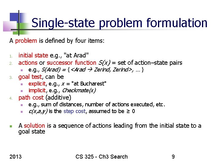 Solving problems by searching Chapter 3 Some slide
