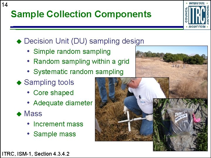 14 Sample Collection Components u Decision Unit (DU) sampling design • Simple random sampling