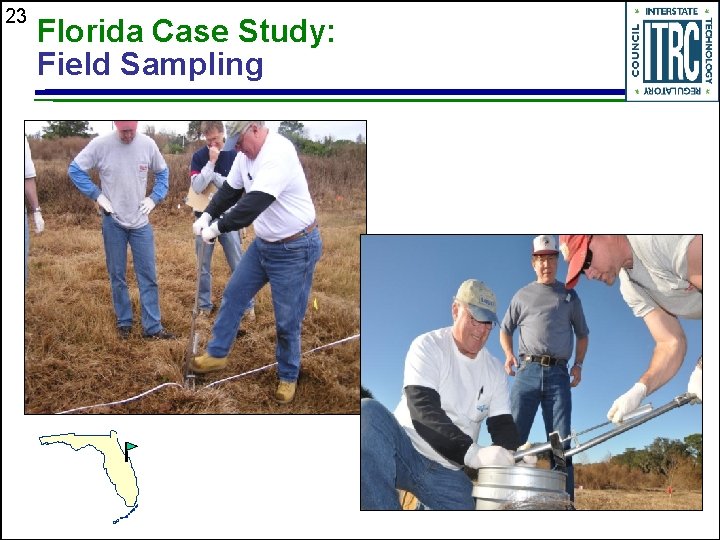 23 Florida Case Study: Field Sampling 