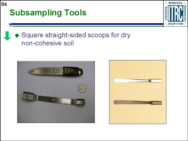 64 Subsampling Tools Square straight-sided scoops for dry non-cohesive soil u 