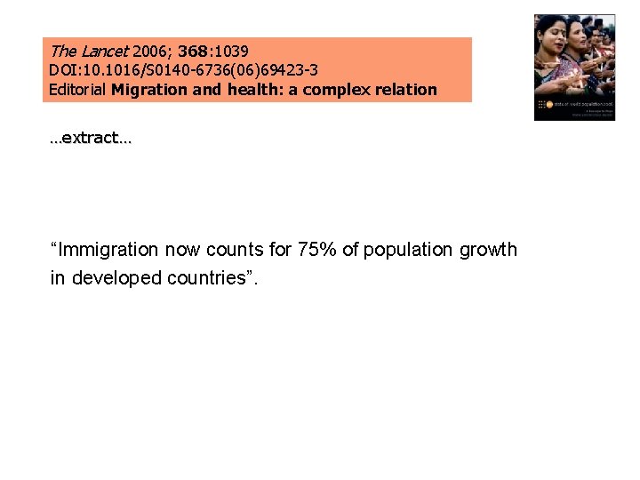 The Lancet 2006; 368: 1039 DOI: 10. 1016/S 0140 -6736(06)69423 -3 Editorial Migration and