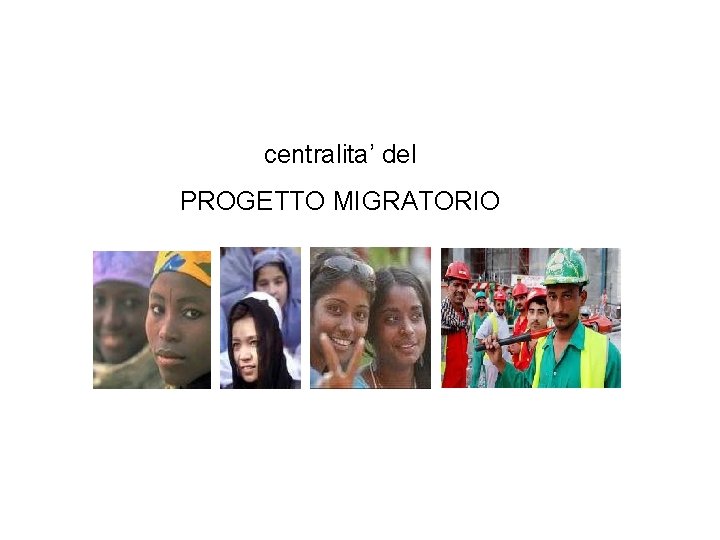 centralita’ del PROGETTO MIGRATORIO 