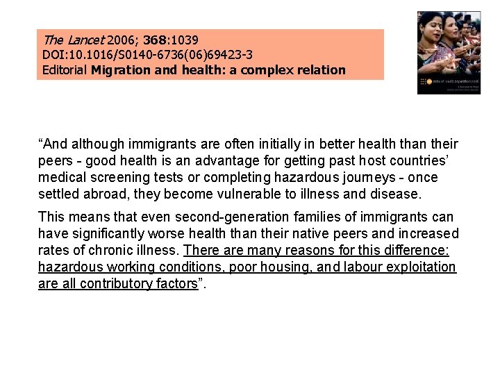 The Lancet 2006; 368: 1039 DOI: 10. 1016/S 0140 -6736(06)69423 -3 Editorial Migration and