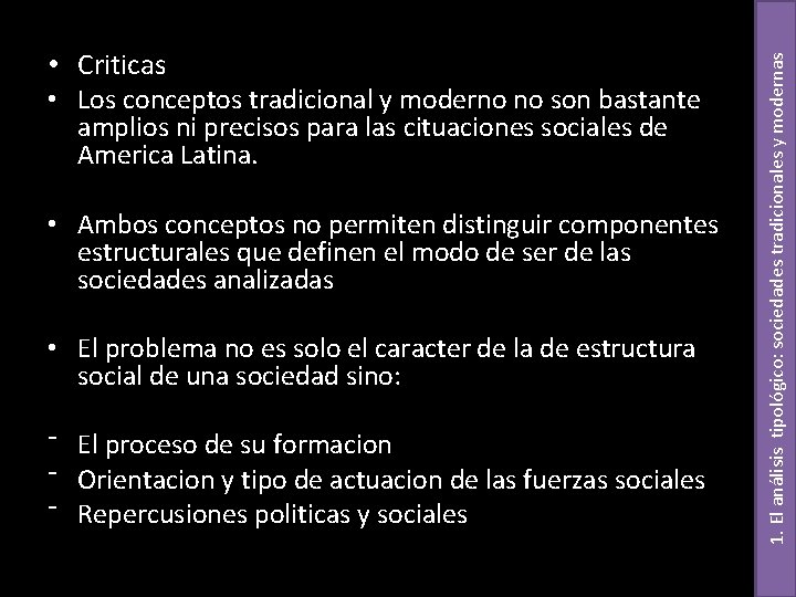 amplios ni precisos para las cituaciones sociales de America Latina. • Ambos conceptos no