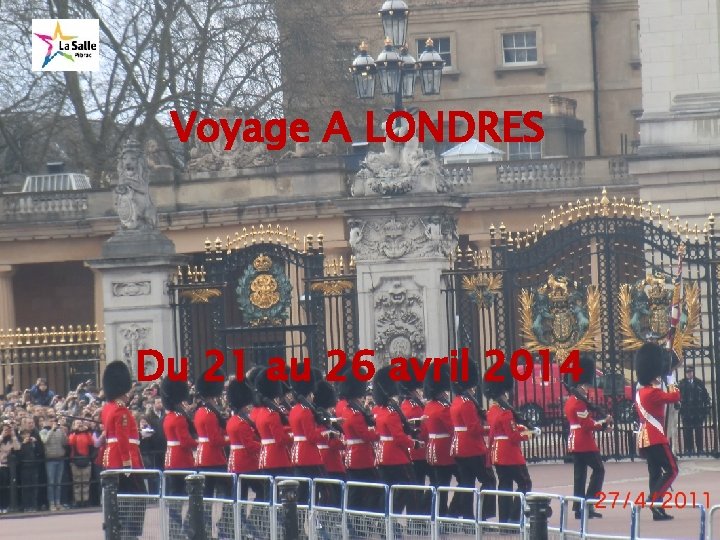 Voyage A LONDRES Du 21 au 26 avril 2014 