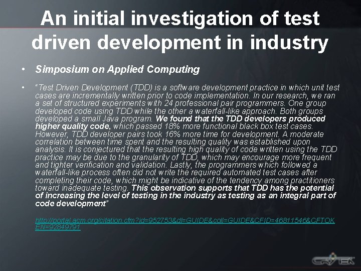 An initial investigation of test driven development in industry • Simposium on Applied Computing