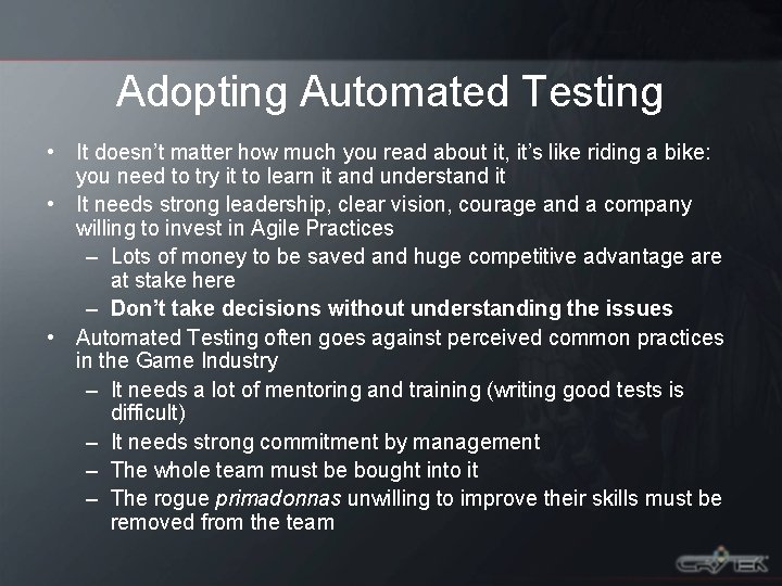 Adopting Automated Testing • It doesn’t matter how much you read about it, it’s