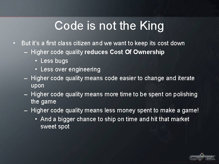 Code is not the King • But it’s a first class citizen and we