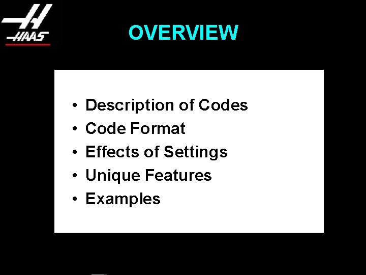 OVERVIEW • • • Description of Codes Code Format Effects of Settings Unique Features