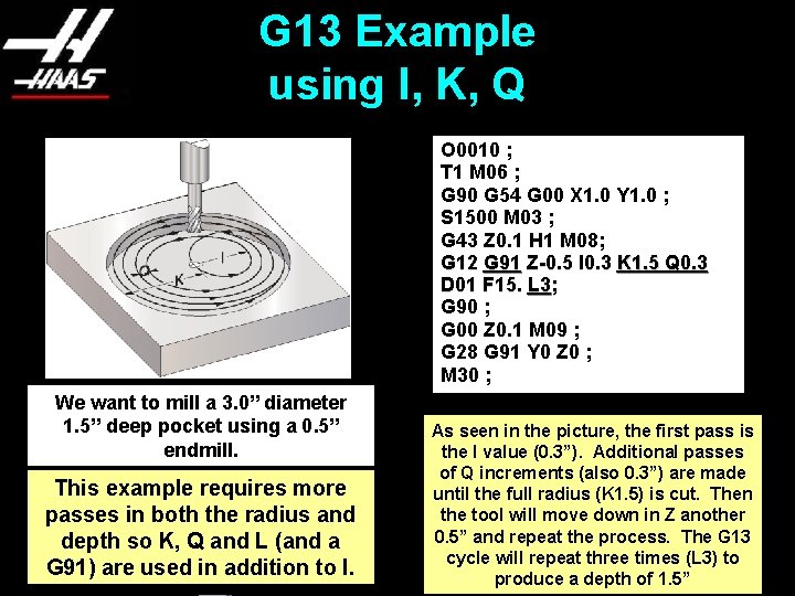 G 13 Example using I, K, Q O 0010 ; T 1 M 06