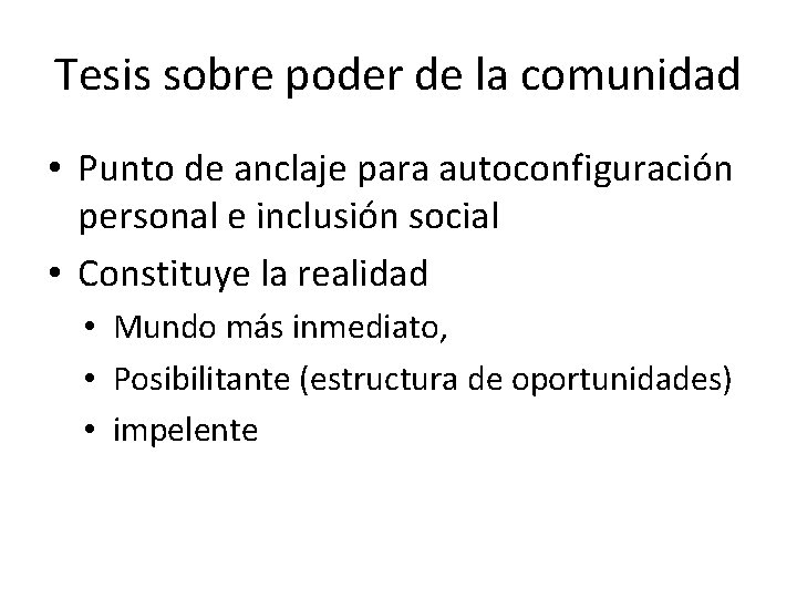 Tesis sobre poder de la comunidad • Punto de anclaje para autoconfiguración personal e