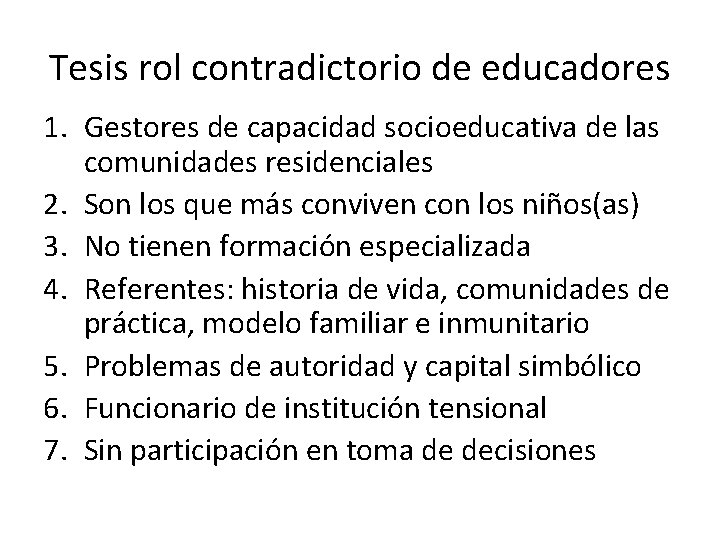 Tesis rol contradictorio de educadores 1. Gestores de capacidad socioeducativa de las comunidades residenciales