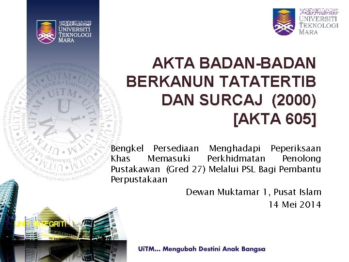 AKTA BADAN-BADAN BERKANUN TATATERTIB DAN SURCAJ (2000) [AKTA 605] Bengkel Persediaan Menghadapi Peperiksaan Khas