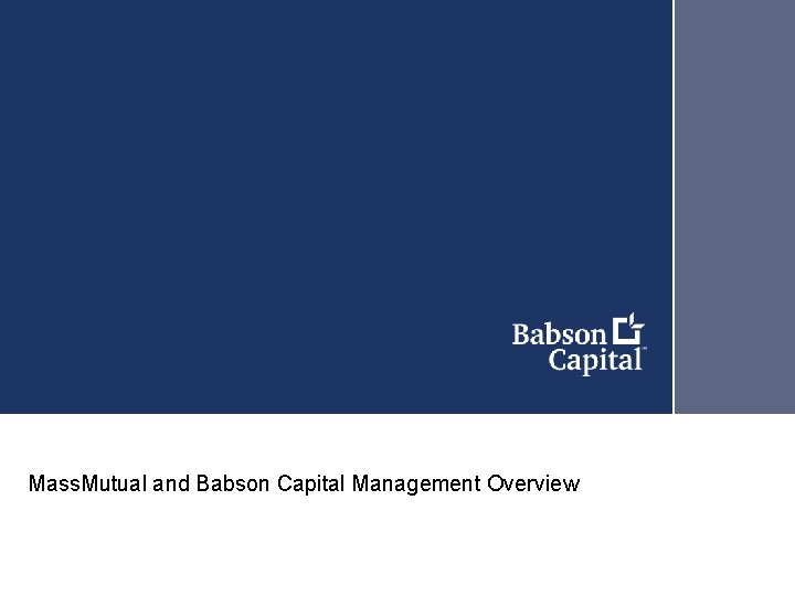 Mass. Mutual and Babson Capital Management Overview 