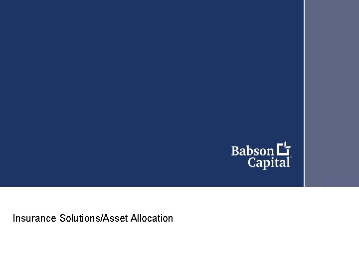 Insurance Solutions/Asset Allocation 