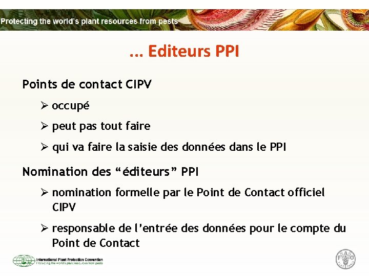 . . . Editeurs PPI Points de contact CIPV Ø occupé Ø peut pas